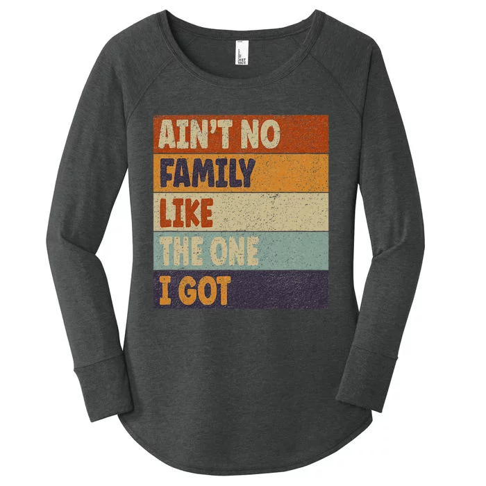 Family Reunion Together Aint No Family Like One I Got Women's Perfect Tri Tunic Long Sleeve Shirt