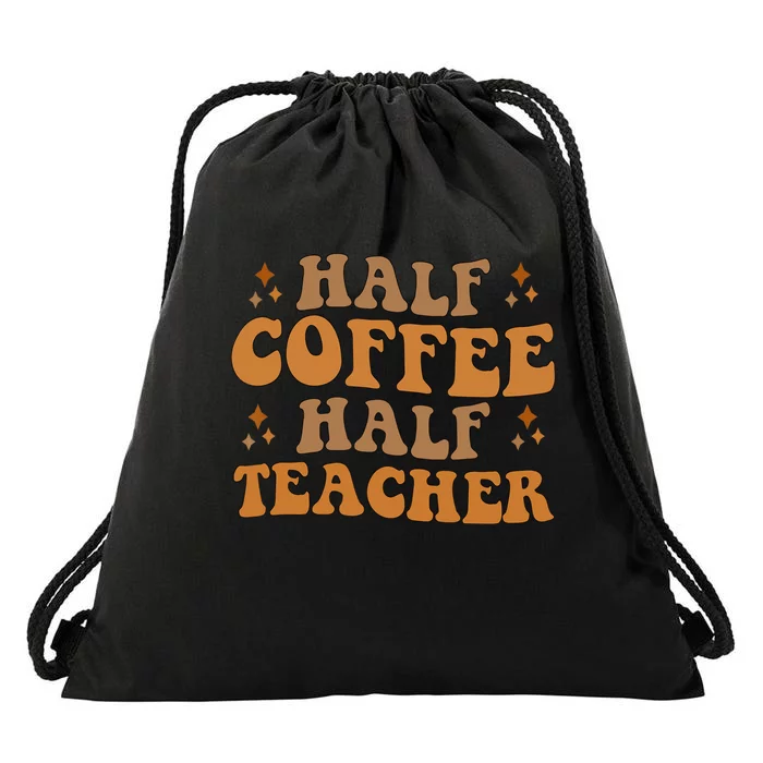 Funny Retro Teacher Inspirational Half Coffee Half Teacher Drawstring Bag