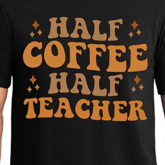 Funny Retro Teacher Inspirational Half Coffee Half Teacher Pajama Set