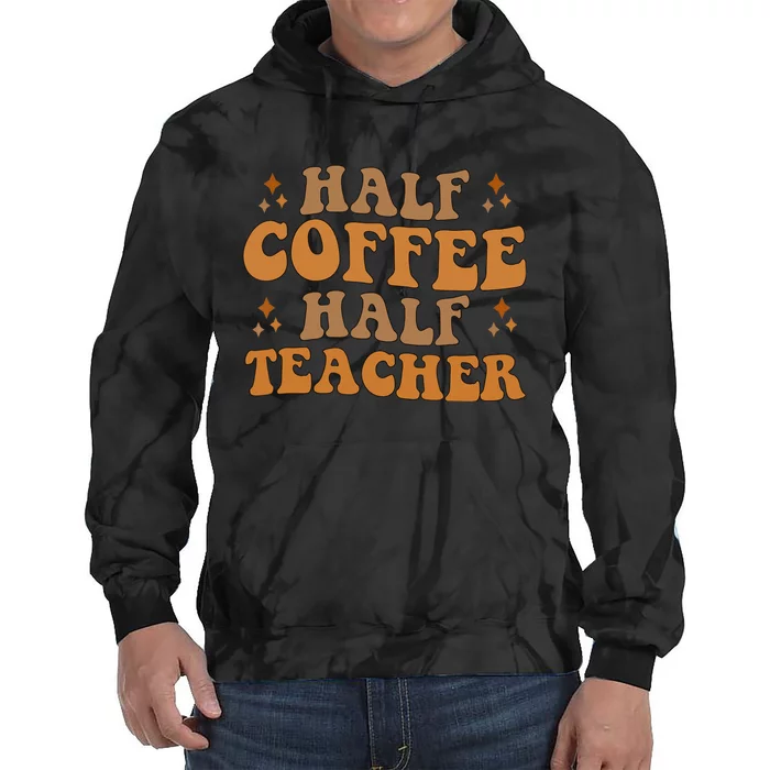 Funny Retro Teacher Inspirational Half Coffee Half Teacher Tie Dye Hoodie