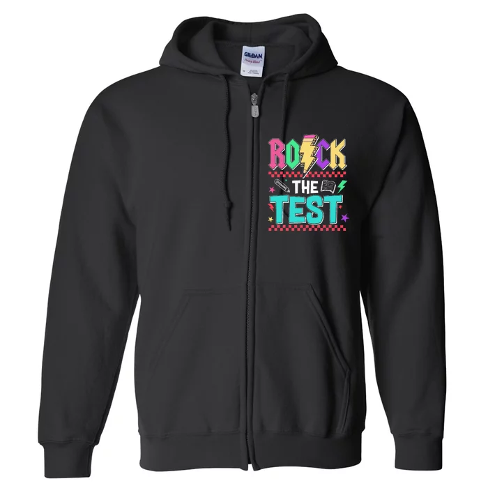 Funny Rock The Test Testing Day Teacher Student Motivational Full Zip Hoodie