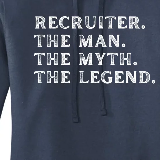 Funny Recruiter The The Myth The Legend Gift Women's Pullover Hoodie