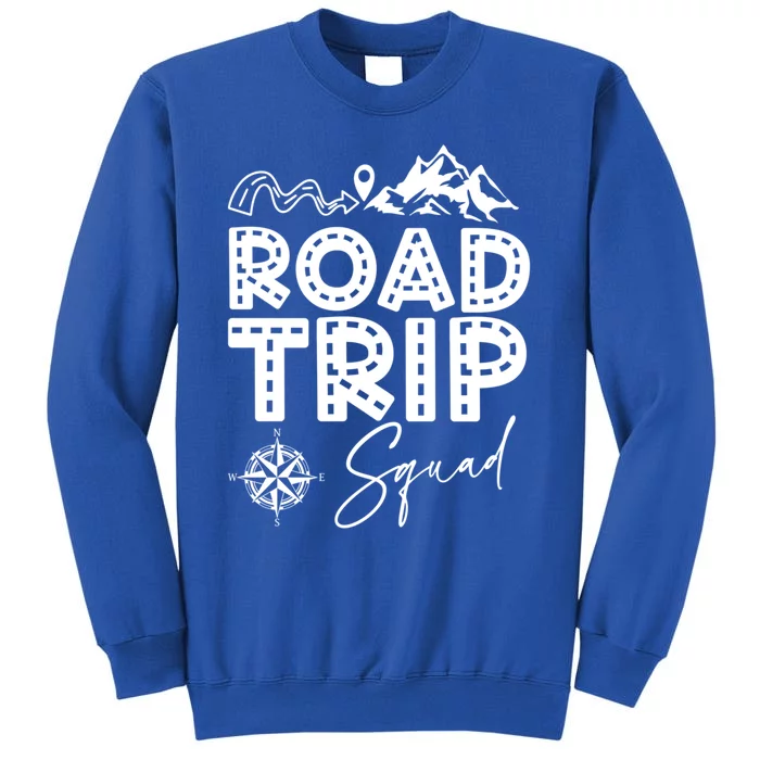 Family Road Trip Crew Gift Road Trip Squad Cute Gift Tall Sweatshirt