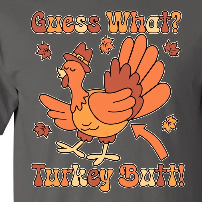 Funny Retro Thanksgiving Guess What Turkey Butt Tall T-Shirt