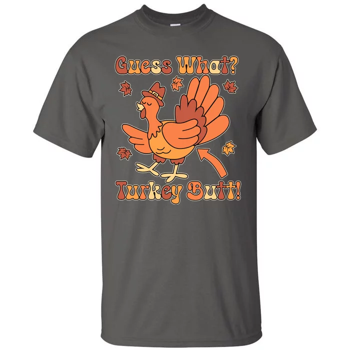 Funny Retro Thanksgiving Guess What Turkey Butt Tall T-Shirt