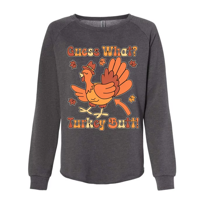 Funny Retro Thanksgiving Guess What Turkey Butt Womens California Wash Sweatshirt