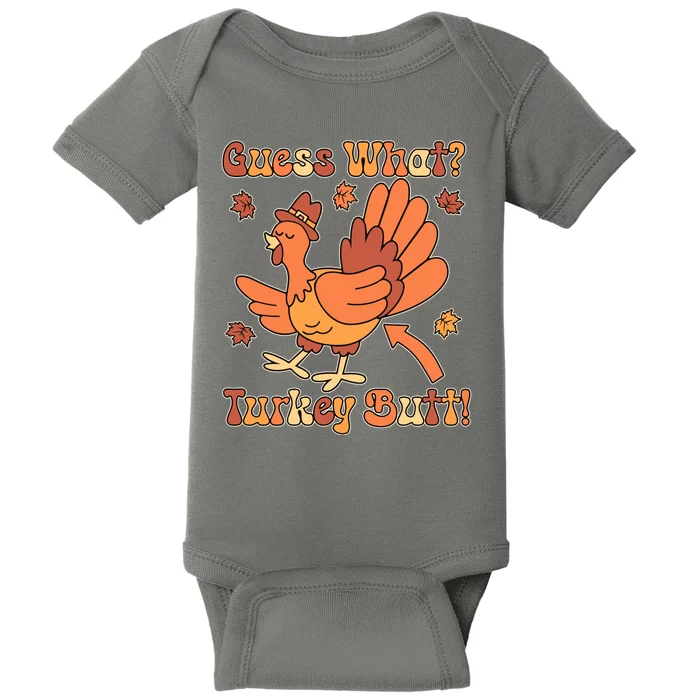 Funny Retro Thanksgiving Guess What Turkey Butt Baby Bodysuit