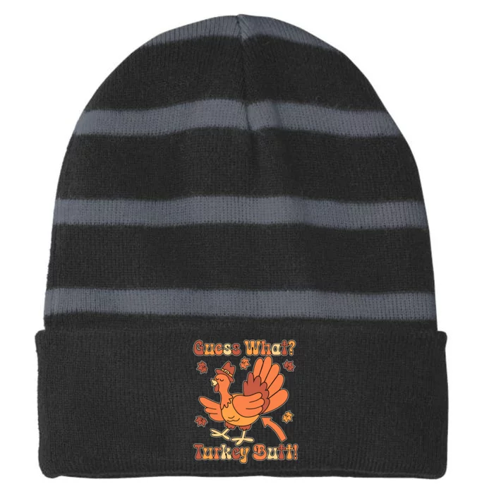 Funny Retro Thanksgiving Guess What Turkey Butt Striped Beanie with Solid Band