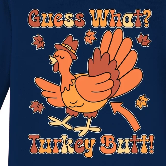 Funny Retro Thanksgiving Guess What Turkey Butt Baby Long Sleeve Bodysuit