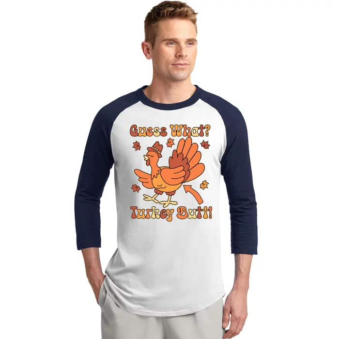 Funny Retro Thanksgiving Guess What Turkey Butt Baseball Sleeve Shirt