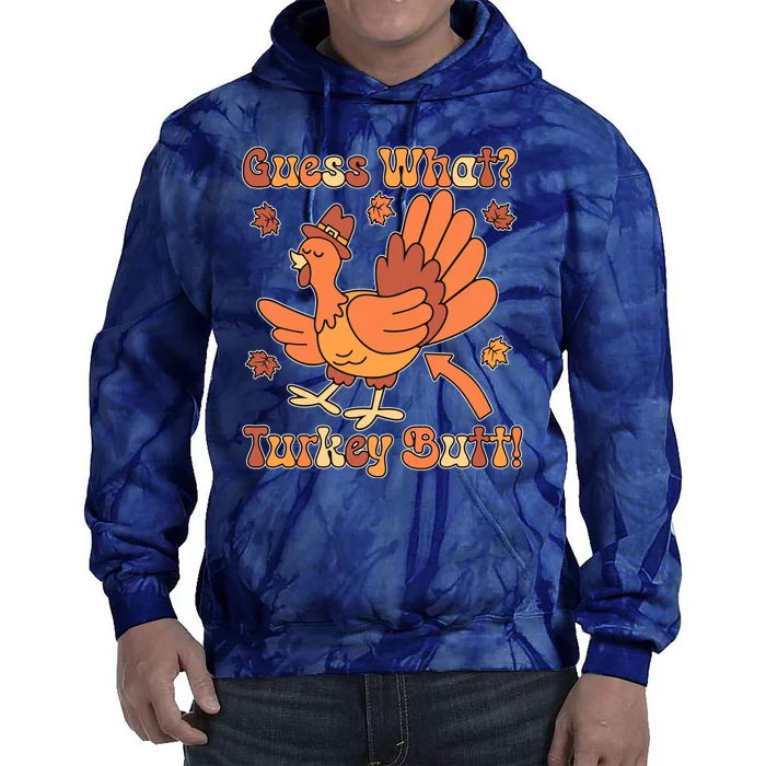 Funny Retro Thanksgiving Guess What Turkey Butt Tie Dye Hoodie