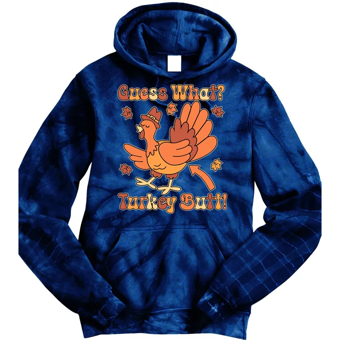 Funny Retro Thanksgiving Guess What Turkey Butt Tie Dye Hoodie