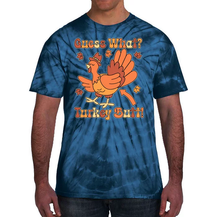 Funny Retro Thanksgiving Guess What Turkey Butt Tie-Dye T-Shirt