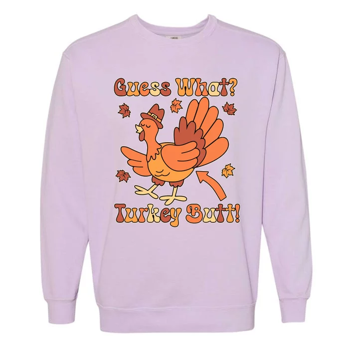 Funny Retro Thanksgiving Guess What Turkey Butt Garment-Dyed Sweatshirt