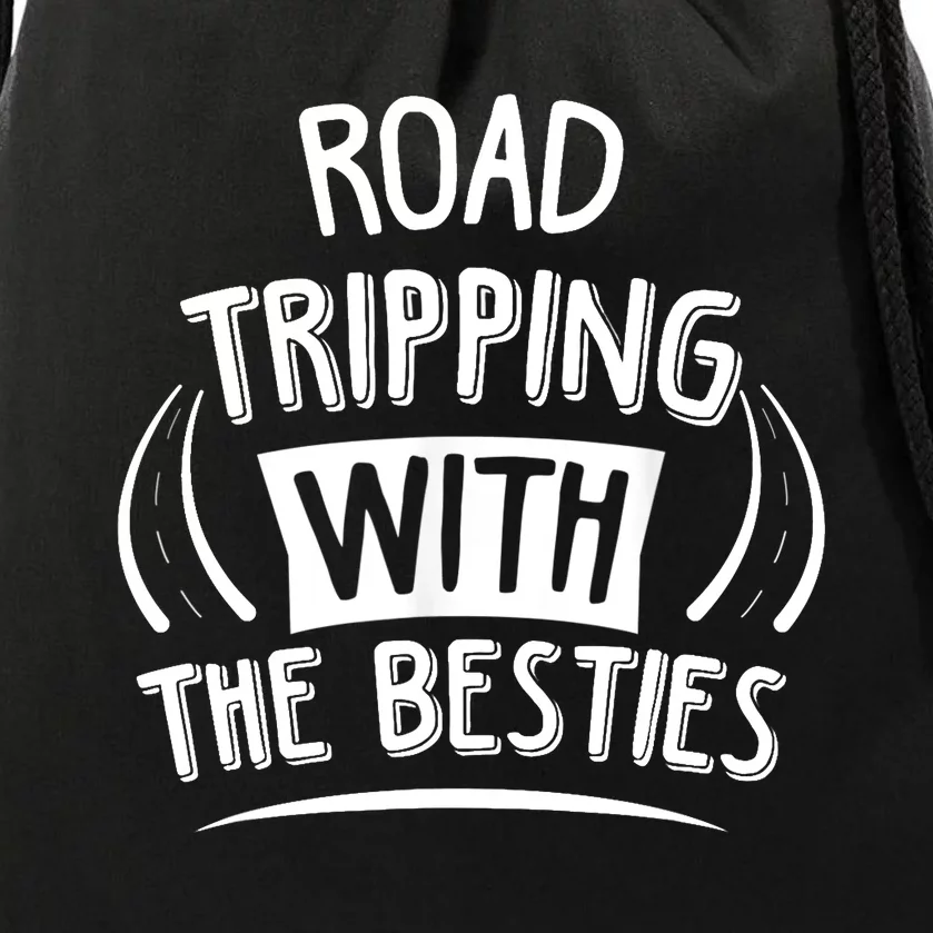 Funny Road Trip Design Road Tripping With The Besties Drawstring Bag