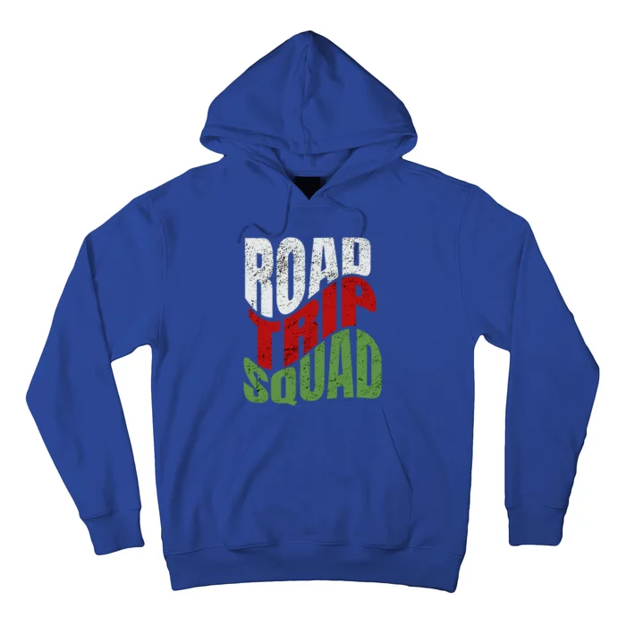 Fun Road Trip Squad Giftbest Road Trip Ever For Familygift Friends Meaningful Gi Hoodie