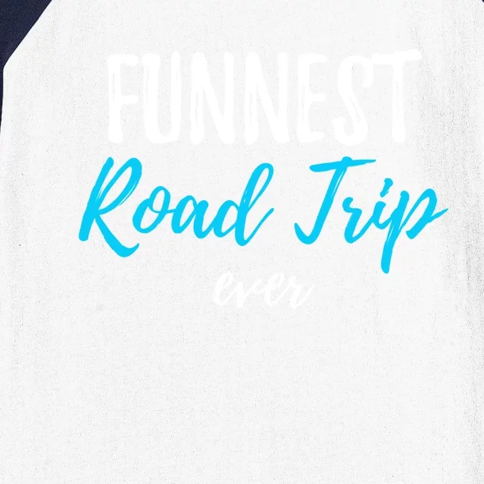 Funnest Road Trip Ever Funny Summer Camping Gift Funny Gift Baseball Sleeve Shirt