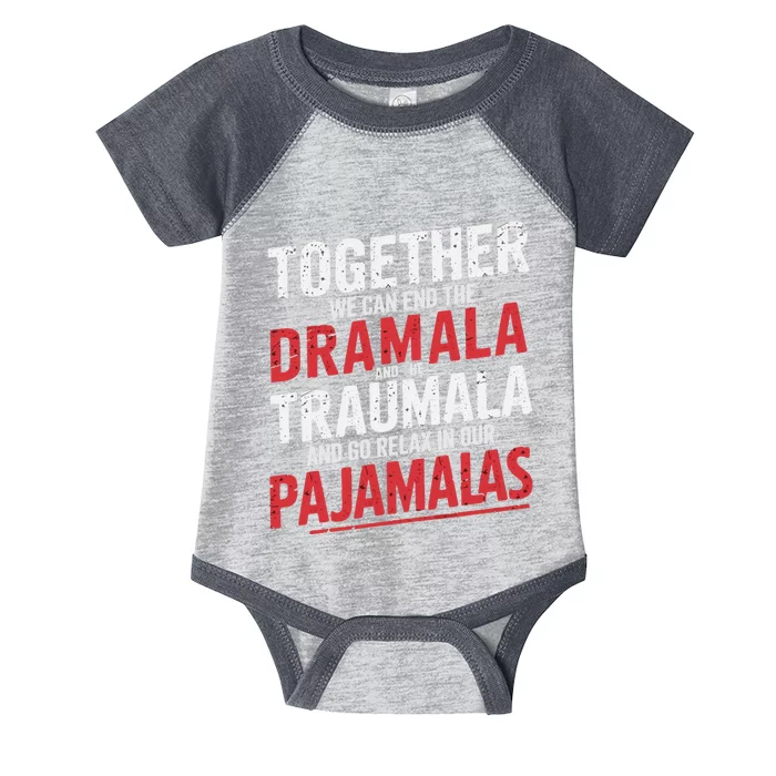 Funny Retro Together We Can End The Dramala And The Traumala Infant Baby Jersey Bodysuit