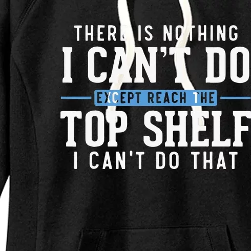 Funny Reach Top Shelf Short Friends Reach The Top Shelf Women's Fleece Hoodie