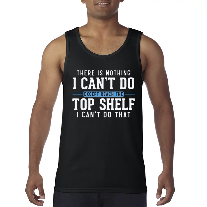 Funny Reach Top Shelf Short Friends Reach The Top Shelf Tank Top