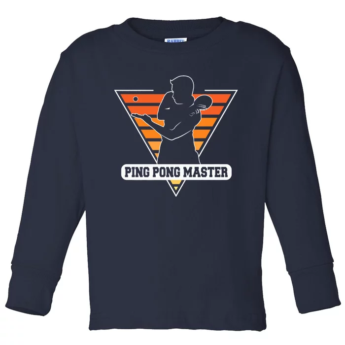 Funny Retro Tabletennis Ping Pong Quote Ping Pong Master Premium Toddler Long Sleeve Shirt