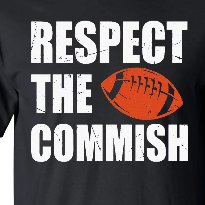 Football Respect The Commish Fantasy Football Champion Tall T-Shirt