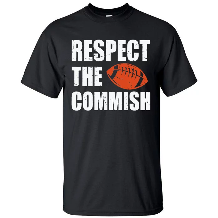 Football Respect The Commish Fantasy Football Champion Tall T-Shirt