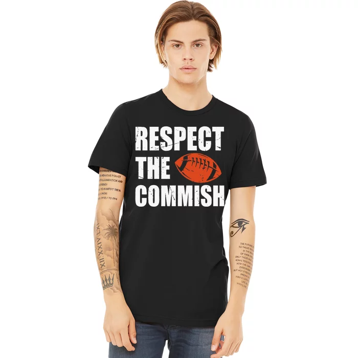 Football Respect The Commish Fantasy Football Champion Premium T-Shirt