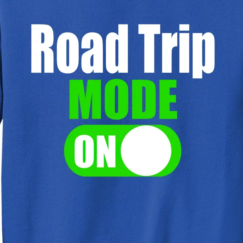 Funny Road Trip Mode On Family Vacation Travel Gift Sweatshirt