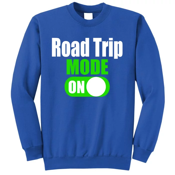 Funny Road Trip Mode On Family Vacation Travel Gift Sweatshirt