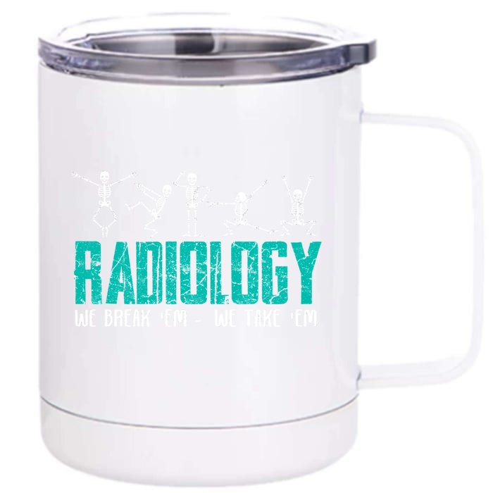 Funny Radiology Technician Xray Medical Radiologic Job Gift Front & Back 12oz Stainless Steel Tumbler Cup