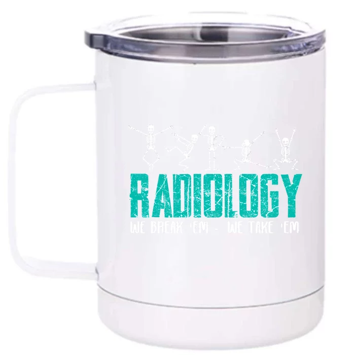 Funny Radiology Technician Xray Medical Radiologic Job Gift Front & Back 12oz Stainless Steel Tumbler Cup