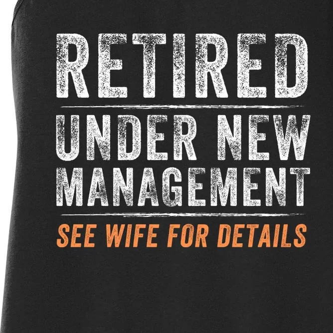 Funny Retired Under New Management See Wife For Details Women's Racerback Tank