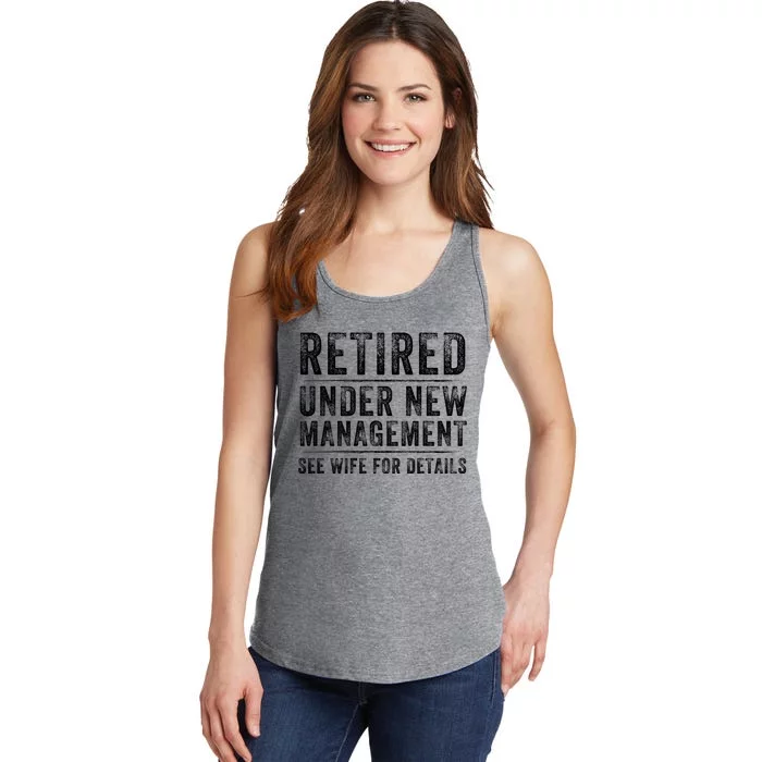 Funny Retired Under New Management See Wife For Details, Retirement Pun Ladies Essential Tank