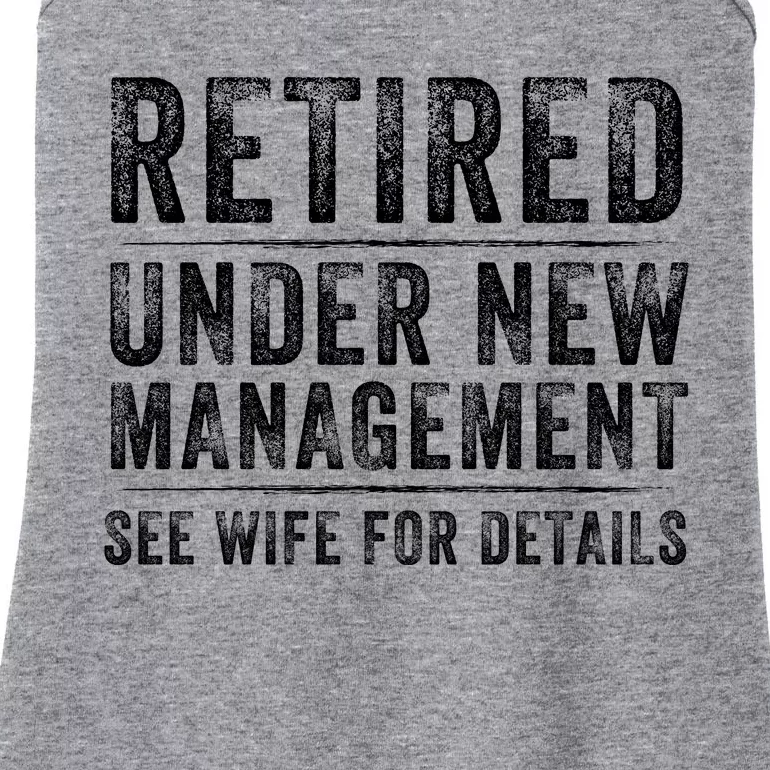 Funny Retired Under New Management See Wife For Details, Retirement Pun Ladies Essential Tank