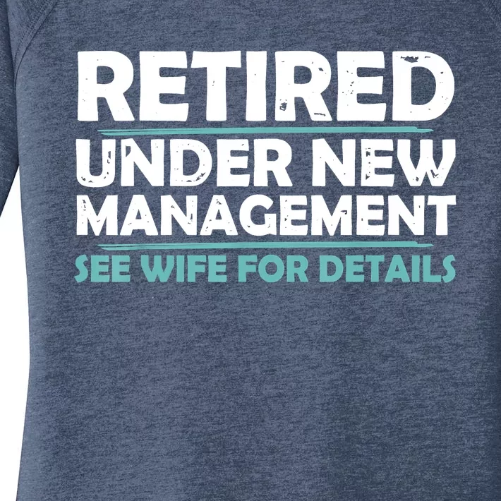 Funny Retired Under New Management Retirement Women's Perfect Tri Tunic Long Sleeve Shirt