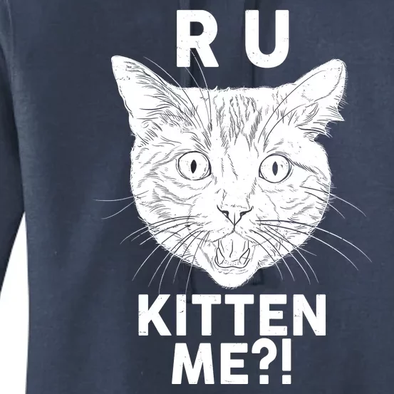 Funny R U Kitten Me Are You Kidding Me Cat Women's Pullover Hoodie