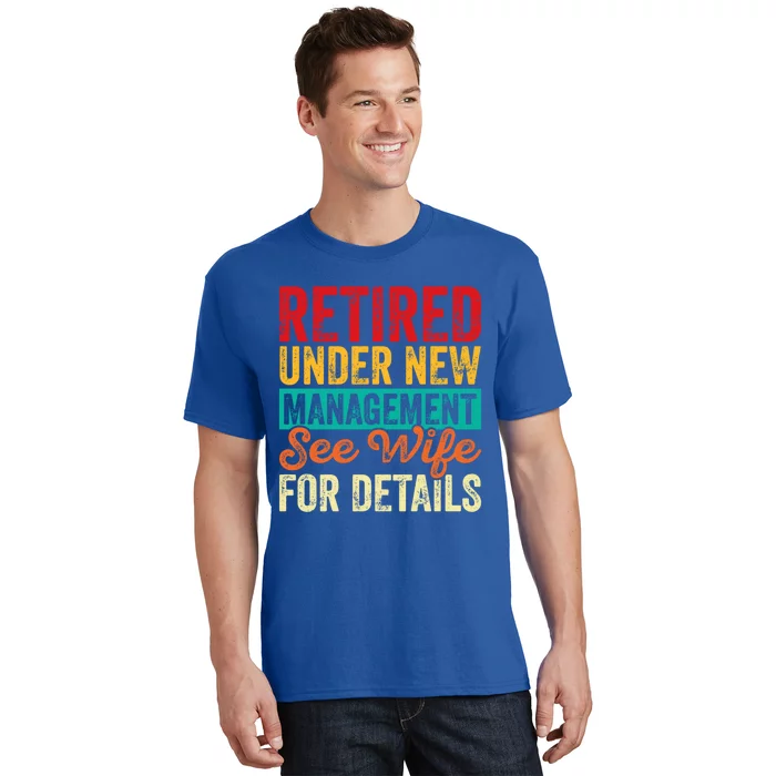 Funny Retired Under New Aget See Wife For Details Gift T-Shirt