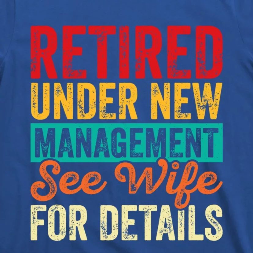 Funny Retired Under New Aget See Wife For Details Gift T-Shirt