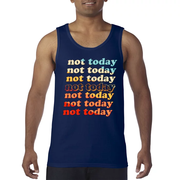 Funny Retro Vintage Not Today Tank Top