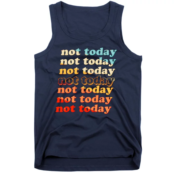 Funny Retro Vintage Not Today Tank Top