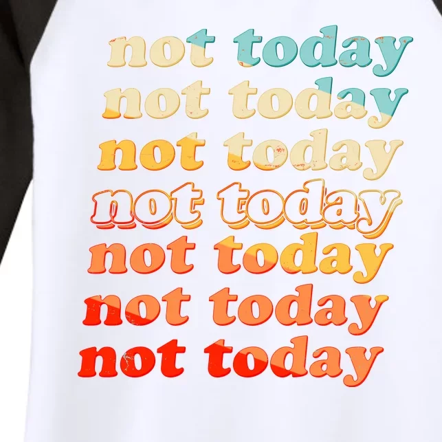 Funny Retro Vintage Not Today Women's Tri-Blend 3/4-Sleeve Raglan Shirt