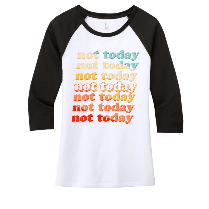 Funny Retro Vintage Not Today Women's Tri-Blend 3/4-Sleeve Raglan Shirt