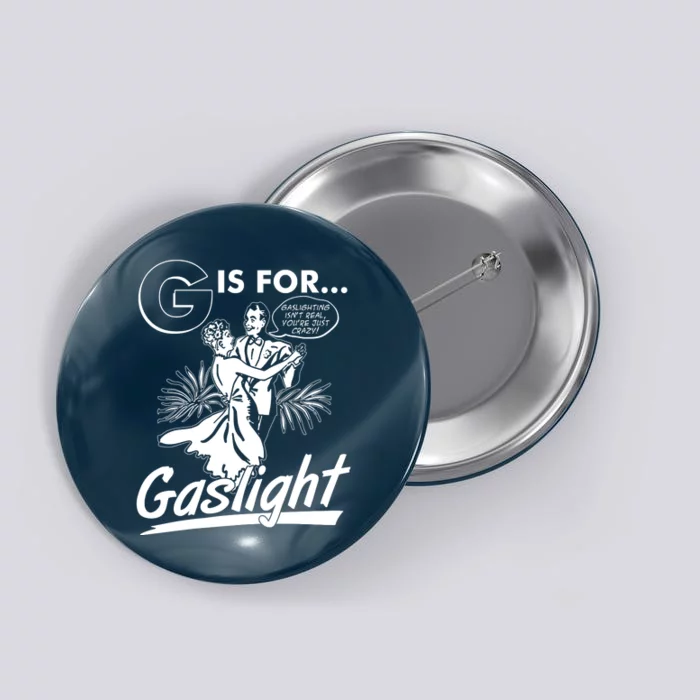 Funny Retro Vintage G Is For Gaslight Button