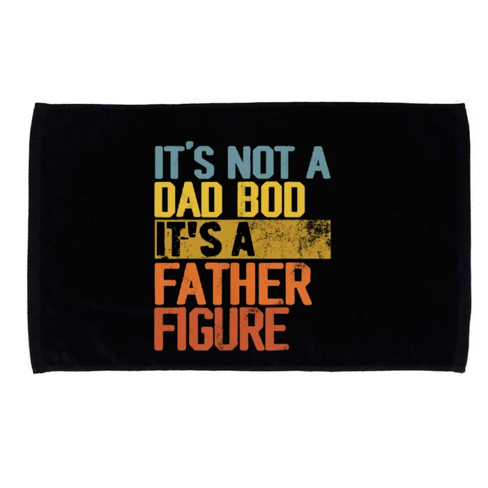 Funny Retro Vintage Its Not A Dad Bod Its A Father Figure Microfiber Hand Towel