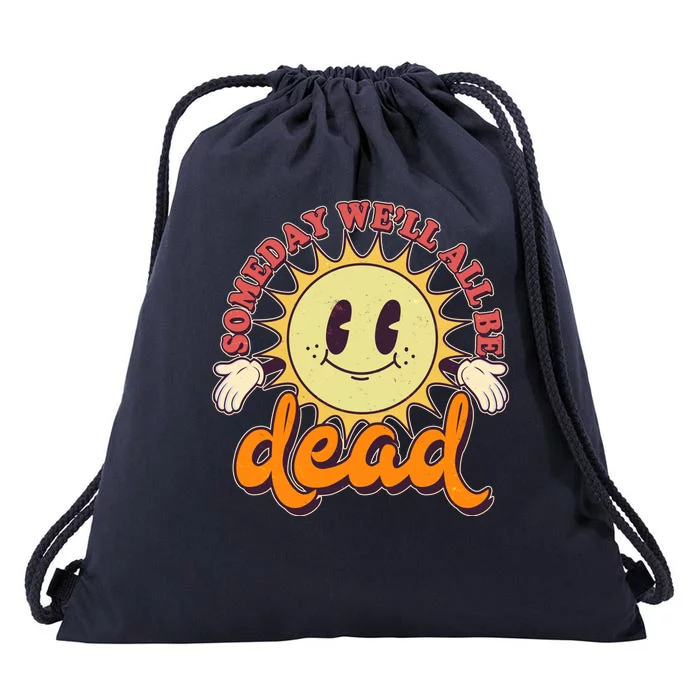 Funny Retro Vintage Cartoon Sunshine Someday We'll All Be Dead Drawstring Bag