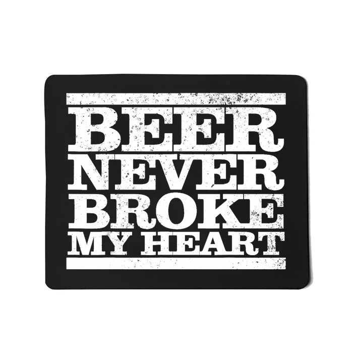 Funny Retro Vintage Beer Never Broke My Heart Beer Gifts Mousepad