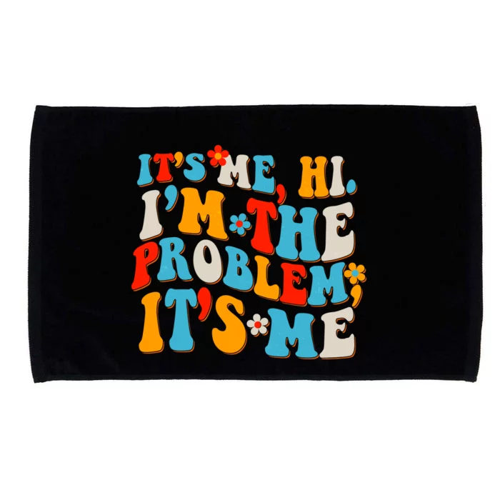 Funny Retro Vintage It's Me Hi I'm The Problem It's Me Microfiber Hand Towel