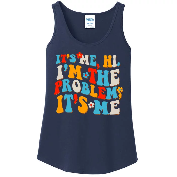 Funny Retro Vintage It's Me Hi I'm The Problem It's Me Ladies Essential Tank