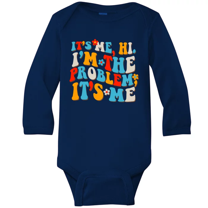 Funny Retro Vintage It's Me Hi I'm The Problem It's Me Baby Long Sleeve Bodysuit